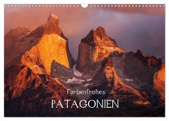 Farbenfrohes Patagonien (Wandkalender 2024 DIN A3 quer), CALVENDO Monatskalender - Seiberl-Stark, Barbara