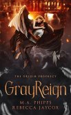 GrayReign (The Origin Prophecy, #3) (eBook, ePUB)