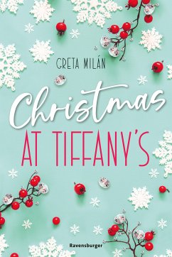 Christmas at Tiffany's (Wunderschöne Weihnachtsromantik in New York) (eBook, ePUB) - Milán, Greta