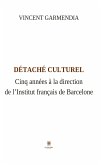 Détaché culturel (eBook, ePUB)