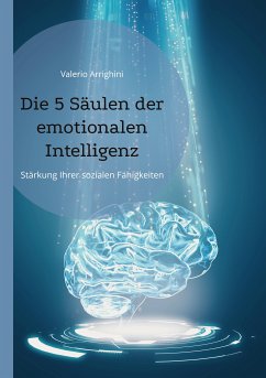 Die 5 Säulen der emotionalen Intelligenz (eBook, ePUB)