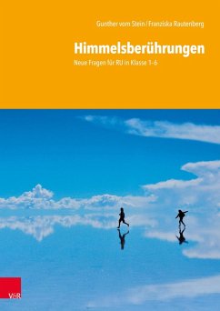 Himmelsberührungen (eBook, PDF) - Vom Stein, Gunther; Rautenberg, Franziska