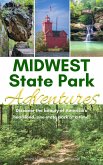 Midwest State Park Adventures (Midwest Adventures, #2) (eBook, ePUB)
