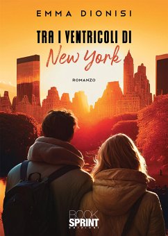 Tra i ventricoli di New York (eBook, ePUB) - Dionisi, Emma