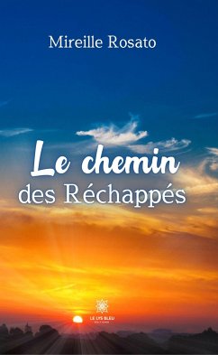 Le chemin des Réchappés (eBook, ePUB) - Rosato, Mireille