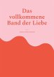 Das vollkommene Band der Liebe (eBook,... - Bild 1