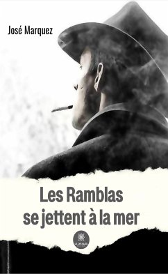 Les Ramblas se jettent à la mer (eBook, ePUB) - Marquez, José