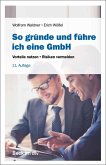 So gründe und führe ich eine GmbH (eBook, ePUB)