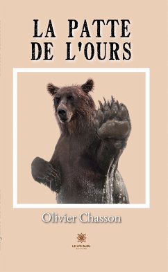 La patte de l’ours (eBook, ePUB) - Chasson, Olivier