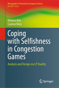 Coping with Selfishness in Congestion Games (eBook, PDF) - Bilò, Vittorio; Vinci, Cosimo