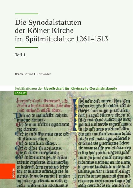 Die Synodalstatuten der Kölner Kirche im Spätmittelalter 1261-1513 (eBook, PDF) Die Synodalstatuten der Kölner Kirche im Spätmittelalter 1261-1513 (eBook, PDF)