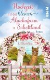 Romantic Skye - Hochzeit auf der kleinen Alpakafarm in Schottland (eBook, ePUB)