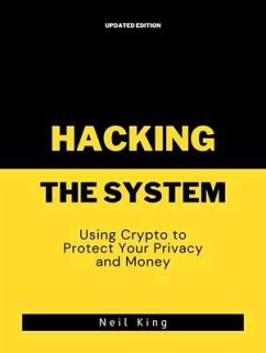 Hacking the System (eBook, ePUB) - King, Neil