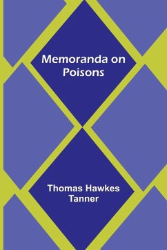 Memoranda on Poisons - Tanner, Thomas Hawkes