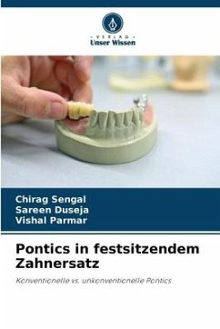 Pontics in festsitzendem Zahnersatz - Sengal, Chirag;Duseja, Sareen;Parmar, Vishal