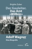 Der Gauleiter. Das Amt "Willkür"