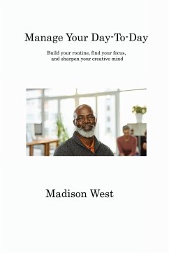 Manage Your Day-To-Day - West, Madison