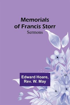 Memorials of Francis Storr - Hoare, Edward; May, Rev. W.