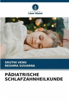 PÄDIATRISCHE SCHLAFZAHNHEILKUNDE - Venu, Sruthi;Suvarna, Reshma