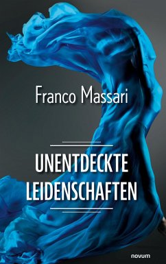 Unentdeckte Leidenschaften - Massari, Franco