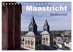 Maastricht - Stadtbummel (Tischkalender 2024 DIN A5 quer), CALVENDO Monatskalender