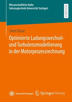 Optimierte Ladungswechsel- und Turbulenzmodellierung in der Motorprozessrechnung - Fasse, Sven