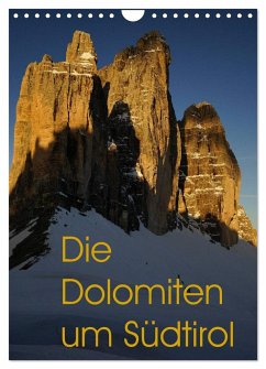 Die Dolomiten um Südtirol (Wandkalender 2024 DIN A4 hoch), CALVENDO Monatskalender - Piet