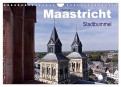 Maastricht - Stadtbummel (Wandkalender 2024 DIN A4 quer), CALVENDO Monatskalender