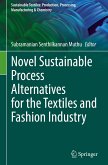 Novel Sustainable Process Alternatives for the Textiles and Fashion Industry