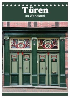 Türen im Wendland (Tischkalender 2024 DIN A5 hoch), CALVENDO Monatskalender - Koch, Hermann