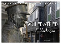 Wülfrather Bilderbogen 2024 (Tischkalender 2024 DIN A5 quer), CALVENDO Monatskalender