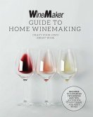 The WineMaker Guide to Home Winemaking (eBook, ePUB)