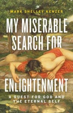 My Miserable Search for Enlightenment (eBook, ePUB) - Kenzer, Mark Shelley