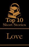 The Top 10 Short Stories - Love (eBook, ePUB)
