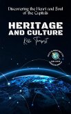 Heritage and Culture-Discovering the Heart and Soul of the Capitals (Cosmopolitan Chronicles: Tales of the World's Great Cities, #1) (eBook, ePUB)