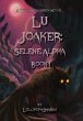 LU JOAKER: Selene Alpha (eBook, ePUB) - Bild 1