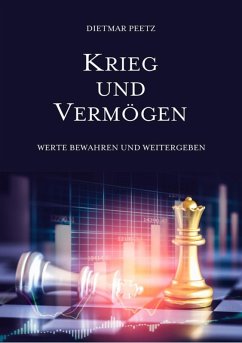Krieg und Vermögen (eBook, ePUB) - Peetz, Dietmar