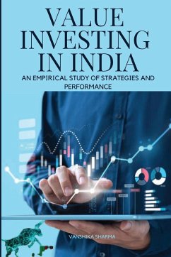 Value Investing in India (Strategies and Performance) - Vanshika, Sharma