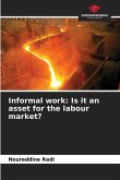 Informal work: Is it an asset for the labour market?