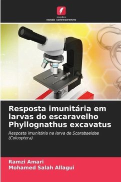 Resposta imunitária em larvas do escaravelho Phyllognathus excavatus - Amari, Ramzi;Salah Allagui, Mohamed