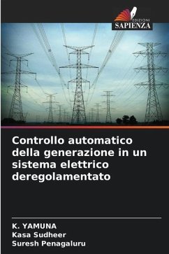 Controllo automatico della generazione in un sistema elettrico deregolamentato - YAMUNA, K.;Sudheer, Kasa;Penagaluru, Suresh