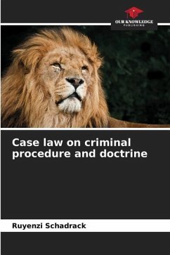 Case law on criminal procedure and doctrine - Schadrack, Ruyenzi