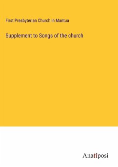 Supplement to Songs of the church - First Presbyterian Church in Mantua