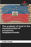 The problem of land in the reconstruction of precarious neighbourhoods