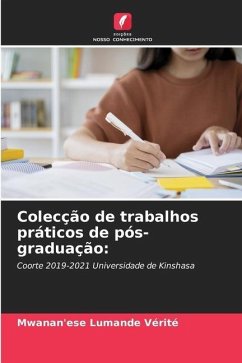 Colecção de trabalhos práticos de pós-graduação: - Vérité, Mwanan'ese Lumande