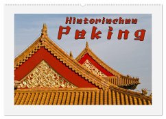 Historisches Peking (Wandkalender 2024 DIN A2 quer), CALVENDO Monatskalender - möller, reinhold