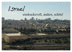 Israel - eindrucksvoll, anders, schön! (Tischkalender 2024 DIN A5 quer), CALVENDO Monatskalender
