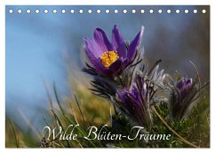 Wilde Blüten-Träume (Tischkalender 2024 DIN A5 quer), CALVENDO Monatskalender