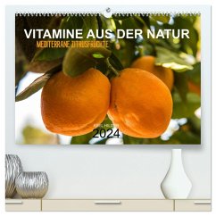 VITAMINE AUS DER NATUR (hochwertiger Premium Wandkalender 2024 DIN A2 quer), Kunstdruck in Hochglanz