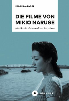 Die Filme von Mikio Naruse - Landvogt, Rainer